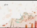 [[歌ってみた]] 【初音ミクDark】　glow　【オリジナル】