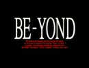 【BE-YOND】いつかリメイクされることを願って【実況プレイ】1前半