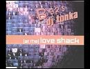 The B-52's meets DJ Tonka - Love Shack (DJ Tonka Mix)