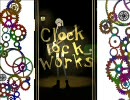【arthur】clock lock works【歌ってみた】＋α