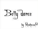 【オリジナル曲】Belly dance