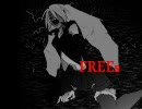 【初音ミク】FREEs【オリジナル曲】