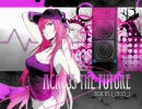 【巡音ルカ】 ACROSS THE FUTURE　【オリジナル】
