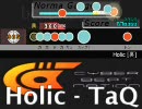 【太鼓さん次郎】 Holic / TaQ 【創作譜面】 [裏譜面付き]