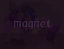 正反対の声の２人が「MAGNET」を歌ってみた