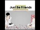 音痴改善に「Just Be Friends」　歌ってみた