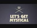 Let's Get Mystical - INTRO + NORTHWEST　①