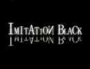 【男女コラボ】IMITATION BLACK【べりたん×えむくん】