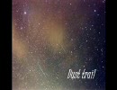 [オリジナル]　Dust trail　[trance]