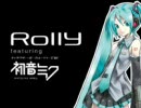 Rolly featuring 初音ミク