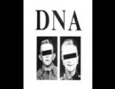 DNA - Egomaniac's Kiss