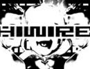 HIWIREHIWIRE 【HIWIRE非公式アンセム 】
