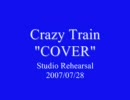Crazy Train "COVER" 2007/07/28
