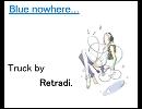 【トラック提供】Blue nowhere...【Retradi】