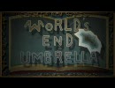 【乙麻呂】WORLD'S END UMBRELLA【歌ってみた2nd】