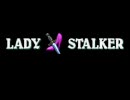 【ゲーム実況】「LADY STALKER」 M男が逆に女王様を操ってみた part1