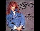 【１２インチで聴こう！】  TIFFANY /  I THINK WE ARE ALONE NOW　　(12inch)