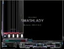 【音MAD】SMASHLADY【DRAGONLADY】
