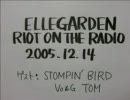 ELLEGARDEN RIOT ON THE RADIO (2005.12.15)