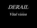 DERAIL「Vital vision」
