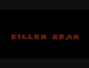 【ゆっくり】KILLER BEARをやってみる【別エンド】