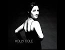 「This House Is Haunted (By The Echo Of Your Last Goodbye)」 Holly Cole