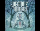 We Came As Romans - We Are The Reasons