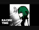 [GUMI] Racing Time (オリジナル)