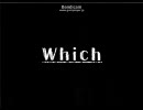 【Which】　　Play.2