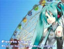 初音ミクにとりあえずFerris wheelを歌って貰った。