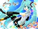 初音ミクオリジナル「shining day!!」