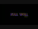 【EVE Online】 Kill Will Volume 1