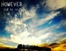 『HOWEVER』歌ってみた　Version 将太