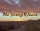 【海外ドラマ】 The Young Riders ヤングライダーズ 第1期オープニング