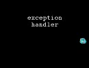 【初音ミク】 exception handler 【オリジナル】