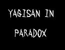 YAGISAN IN PARADOX