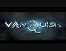 PV部門/ヴァンキッシュ/時々鬼畜なVANQUISH