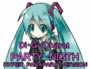 初音ミク体験版でデジキャラットのPARTY NIGHTを歌わせてみた。