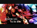 【巡音ルカ】Megurine Luka - You Are Mine 【Daisuke】