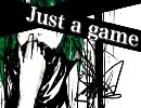 【夜な夜な】just_a_game歌ってみた【あどちゃん】