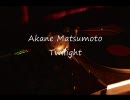 Akane Matsumoto - Twilight