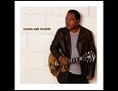 Don't Let Me Be Lonely Tonight     /     George Benson