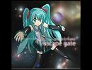 【初音ミク】escape gate【オリジナル曲】