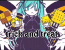 【いちぱ＆蓮】trick and treat【歌ってみた】