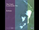 The Frank Cunimondo Trio / You've Made Me So Very Happy