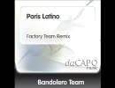 Trance - Bandolero Team - Paris Latino (Factory Team Remix)
