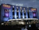 【作業用BGM?】MUSE LIVE at the Earls Court (2004/12/20).Part1