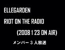 ELLEGARDEN RIOT ON THE RADIO (2008.01.23)