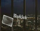 Blackjack　）歌ってみた（ｾ゜ﾏ゜囲)
