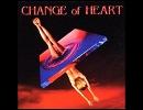 [Melodious Hard Rock] Chsange Of Heart - When It's Love